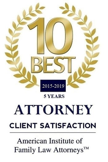 10 Best 2015-2019 | 5 Years | Attorney Client Satisfaction | American Institute Of Family Law Attorneys